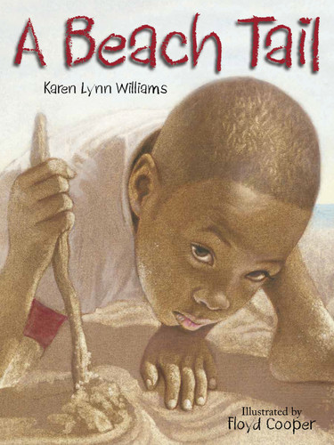 A Beach Tail - 9781635925531 by Karen Lynn Williams, Floyd Cooper, 9781635925531