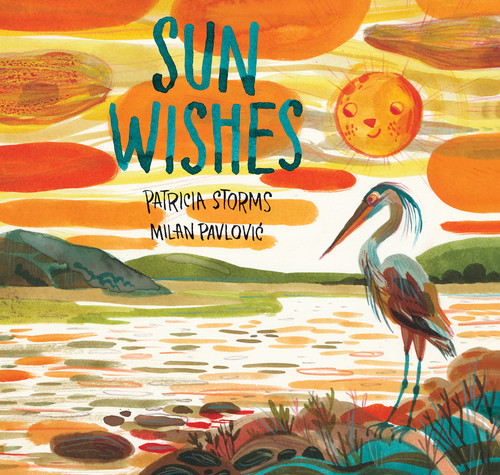 Sun Wishes by Patricia Storms, Milan Pavlović, 9781773064505