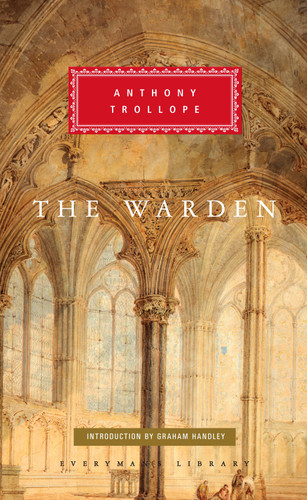 The Warden (Introduction by Graham Handley) by Anthony Trollope, Graham Handley, 9780679405511