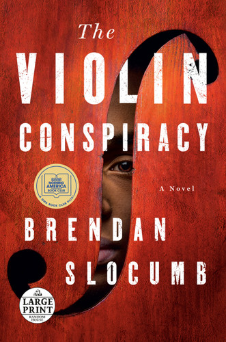 The Violin Conspiracy (A Novel (Good Morning America Book Club)) - 9780593584125 by Brendan Slocumb, 9780593584125