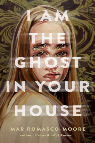 I Am the Ghost in Your House - 9780593177211 by Mar Romasco-Moore, 9780593177211