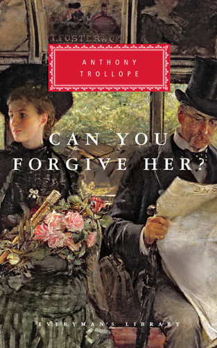 Can You Forgive Her? (Introduction by A. O. J. Cockshut) by Anthony Trollope, A. O. J. Cockshut, 9780679435952