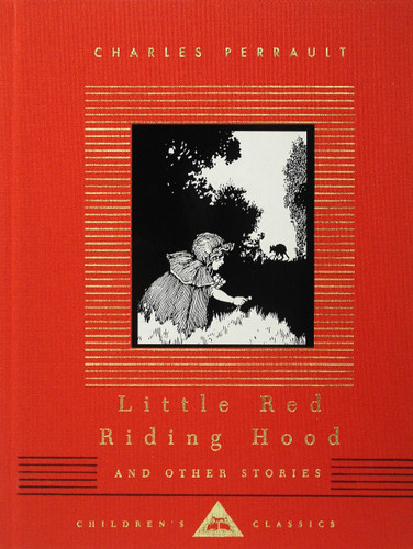 Little Red Riding Hood and Other Stories (Illustrated by W. Heath Robinson) by Charles Perrault, W Heath Robinson, A. E. Johnson, 9780679451037