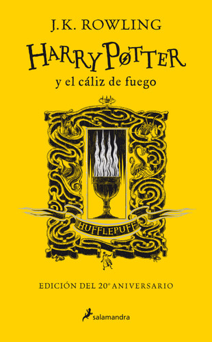 Harry Potter y el cáliz de fuego (20 Aniv. Hufflepuff) / Harry Potter and the Goblet of Fire (Hufflepuff) (Spanish Edition) by J. K. Rowling, 9788418174391