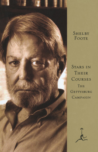 Stars in Their Courses (The Gettysburg Campaign, June-July 1963) by Shelby Foote, 9780679601128