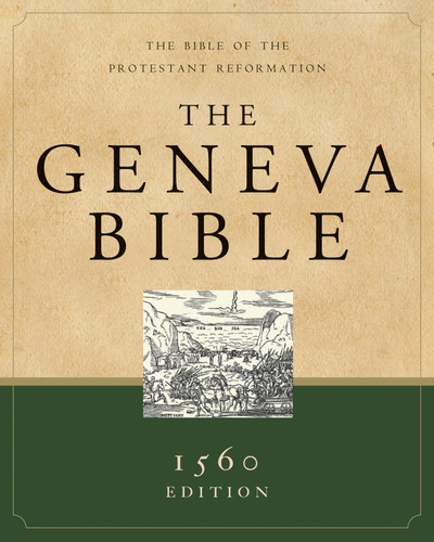 The Geneva Bible (Hardcover) (1560 Edition) by Hendrickson Publishers, 9781598562125