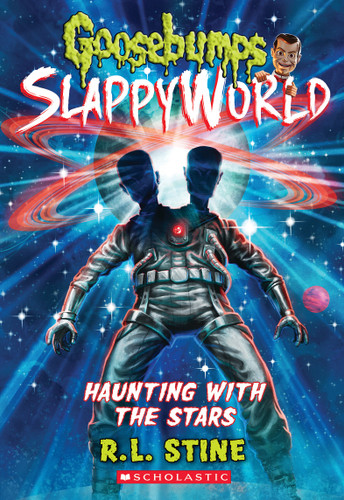 Haunting with the Stars (Goosebumps SlappyWorld #17) by R. L. Stine, 9781338752182