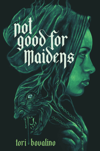 Not Good for Maidens by Tori Bovalino, 9781645674665