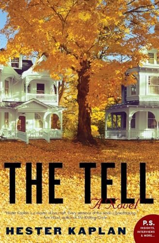 The Tell (A Novel) by Hester Kaplan, 9780062184023