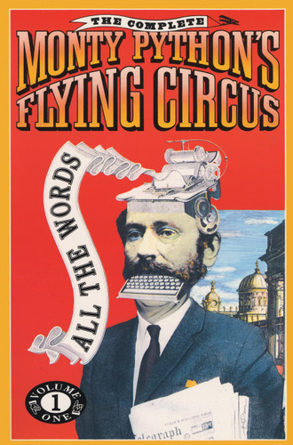The Complete Monty Python's Flying Circus (All the Words, Volume 1) by Monty Python, Graham Chapman, Eric Idle, Terry Gilliam, Terry Jones, 9780679726470