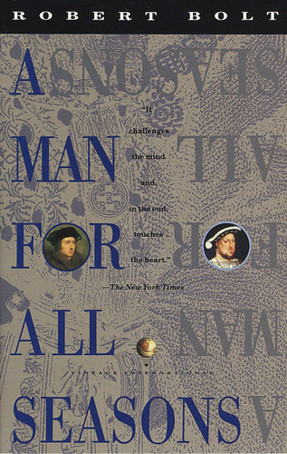 A Man for All Seasons by Robert Bolt, 9780679728221 A Man for All Seasons by Robert Bolt, 9780679728221