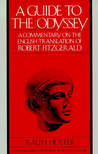 A Guide to The Odyssey (A Commentary on the English Translation of Robert Fitzgerald) by Ralph Hexter, 9780679728474