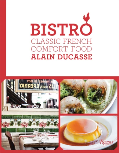 Bistro (Classic French Comfort Food) - 9780789336989 by Alain Ducasse, 9780789336989