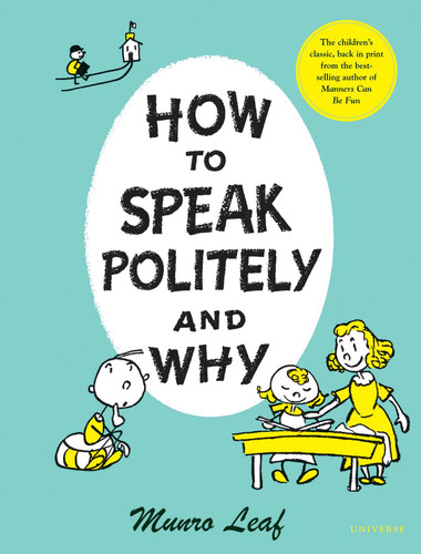 How to Speak Politely and Why by Munro Leaf, 9780789313522
