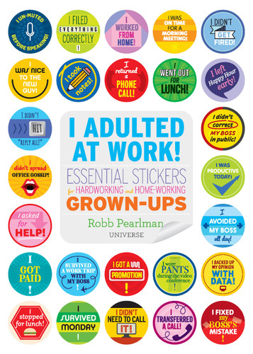 I Adulted at Work! (Essential Stickers for Hardworking and Home-Working Grown-Ups) by Robb Pearlman, 9780789339751