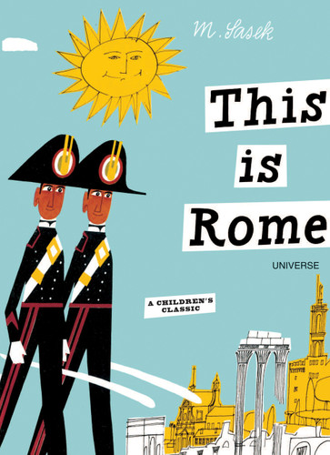 This is Rome (A Children's Classic) by Miroslav Sasek, 9780789315496