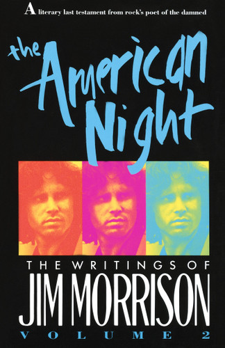The American Night (The Writings of Jim Morrison) by Jim Morrison, 9780679734628 The American Night (The Writings of Jim Morrison) by Jim Morrison, 9780679734628