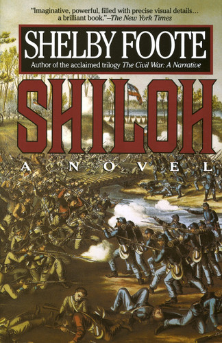 Shiloh (A Novel) by Shelby Foote, 9780679735427 Shiloh (A Novel) by Shelby Foote, 9780679735427