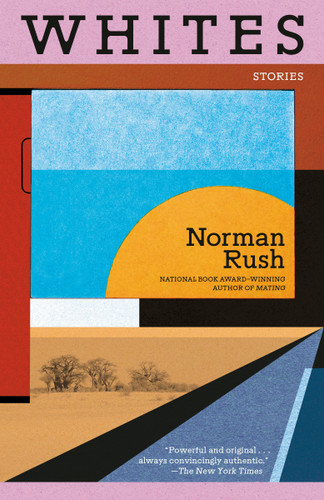 Whites by Norman Rush, 9780679738169