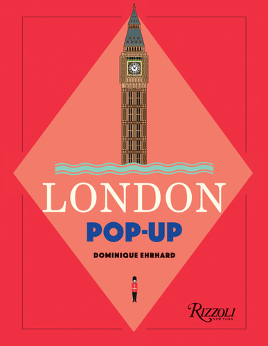 London Pop-up by Dominique Ehrhard, 9780789336873