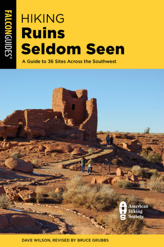 Hiking Ruins Seldom Seen - 9781493067435 by Dave Wilson, Bruce Grubbs Hiking Ruins Seldom Seen - 9781493067435 by Dave Wilson, Bruce Grubbs