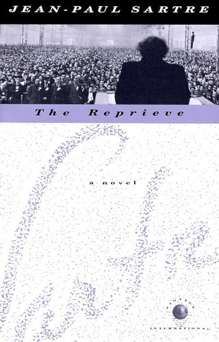 The Reprieve (A Novel) by Jean-Paul Sartre, 9780679740780