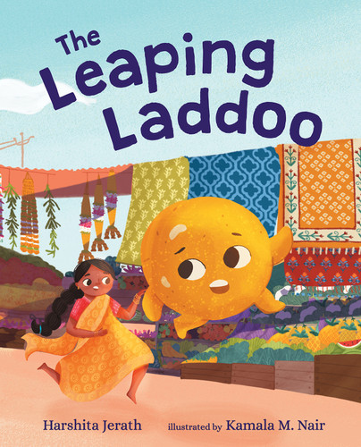 The Leaping Laddoo by Harshita Jerath, Kamala M. Nair, 9780807544136