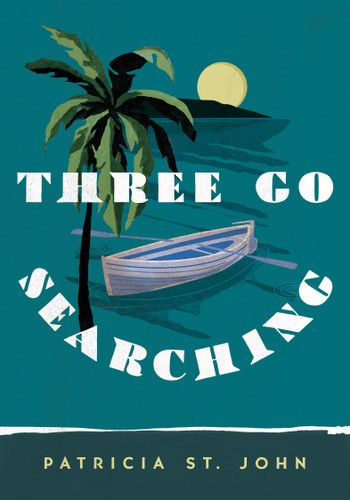 Three Go Searching by Patricia St John, 9780802425058