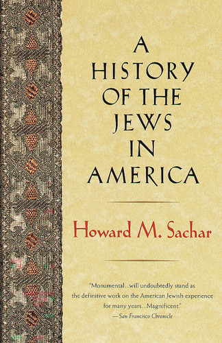 A History of the Jews in America by Howard M. Sachar, 9780679745303