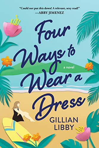 Four Ways to Wear a Dress by Gillian Libby, 9781728247205