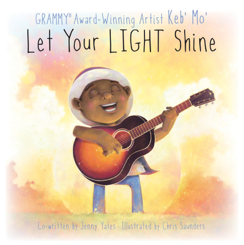 Let Your Light Shine by Keb' Mo', Chris Saunders, Jenny Yates, 9781486722730