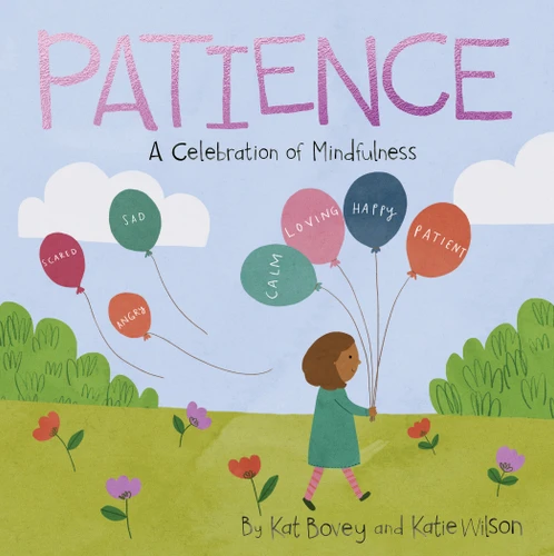 Patience (A Celebration of Mindfulness) - 9781486722679 by Kat Bovey, Katie Wilson, 9781486722679