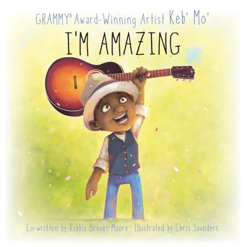 I'm Amazing by Keb' Mo', Chris Saunders, Robbie Brooks, Moore, 9781486722723