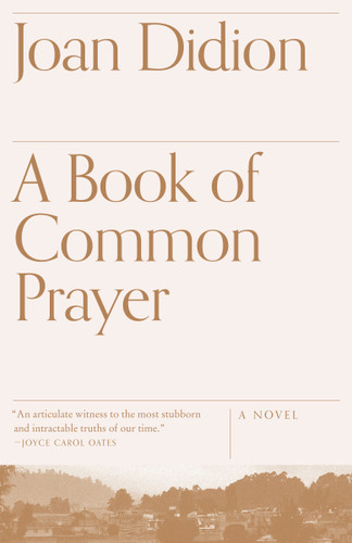 A Book of Common Prayer by Joan Didion, 9780679754862