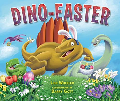 Dino-Easter by Lisa Wheeler, Barry Gott, 9781728419206