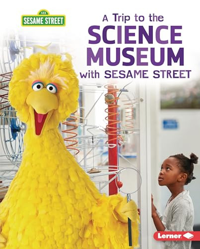 A Trip to the Science Museum with Sesame Street ® by Christy Peterson, 9781728439150