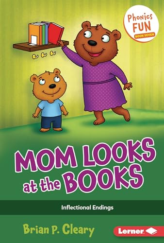 Mom Looks at the Books (Inflectional Endings) by Brian P. Cleary, Jason Miskimins, 9781728441313