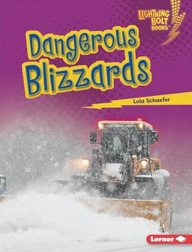 Dangerous Blizzards by Lola Schaefer, 9781728441436