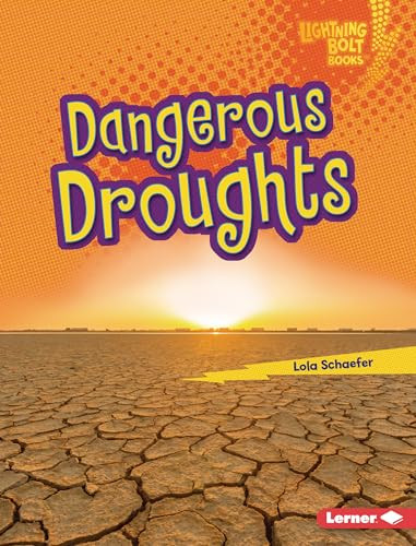 Dangerous Droughts by Lola Schaefer, 9781728441467