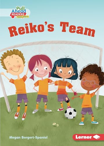 Reiko's Team - 9781728448039 by Megan Borgert-Spaniol, Mette Engell, 9781728448039 Reiko's Team - 9781728448039 by Megan Borgert-Spaniol, Mette Engell, 9781728448039