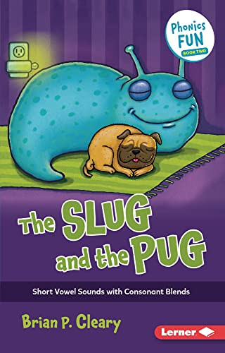 The Slug and the Pug (Short Vowel Sounds with Consonant Blends) - 9781728448497 by Brian P. Cleary, Jason Miskimins, 9781728448497