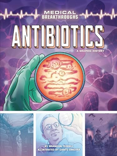 Antibiotics (A Graphic History) - 9781728448688 by Brandon Terrell, Dante Ginevra, 9781728448688