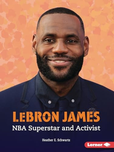 LeBron James (NBA Superstar and Activist) - 9781728448770 by Heather E. Schwartz