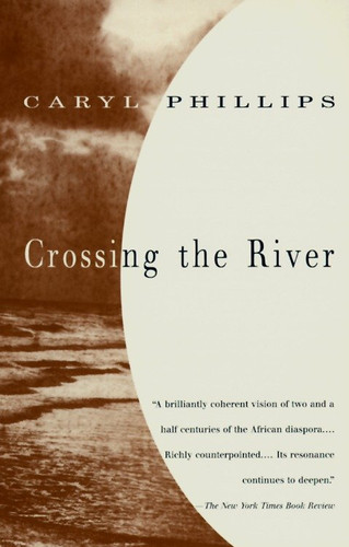 Crossing the River by Caryl Phillips, 9780679757948