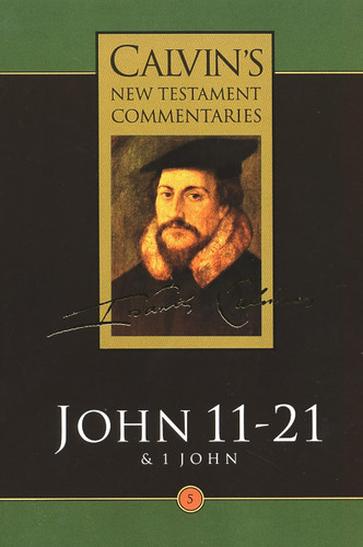 John 11-21 & 1 John by John Calvin, 9780802808059