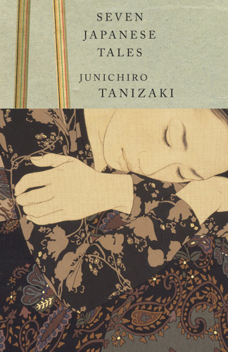 Seven Japanese Tales by Junichiro Tanizaki, 9780679761075 Seven Japanese Tales by Junichiro Tanizaki, 9780679761075