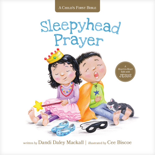 Sleepyhead Prayer (A Heart-to-Heart Talk with Jesus) by Dandi Daley Mackall, Cee Biscoe, 9781496454393