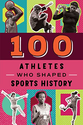 100 Athletes Who Shaped Sports History by Russell Roberts, Timothy Jacobs, 9780912517537