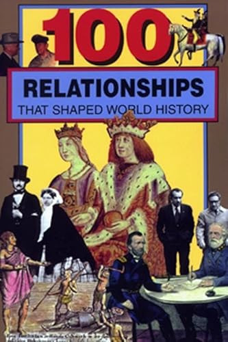 100 Relationships That Shaped World History by Samuel Willard Crompton, 9780912517407