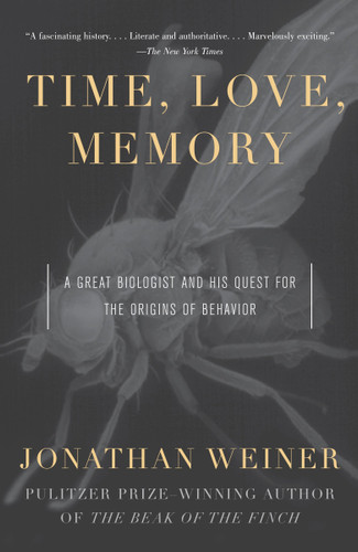 Time, Love, Memory (A Great Biologist and His Quest for the Origins of Behavior) by Jonathan Weiner, 9780679763901
